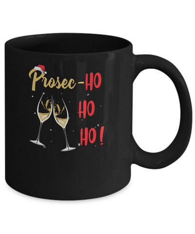 Prosec Ho Ho Ho Funny Wine Lover Christmas Gift For Women Mug-Coffee Mug-11oz Mug-Black