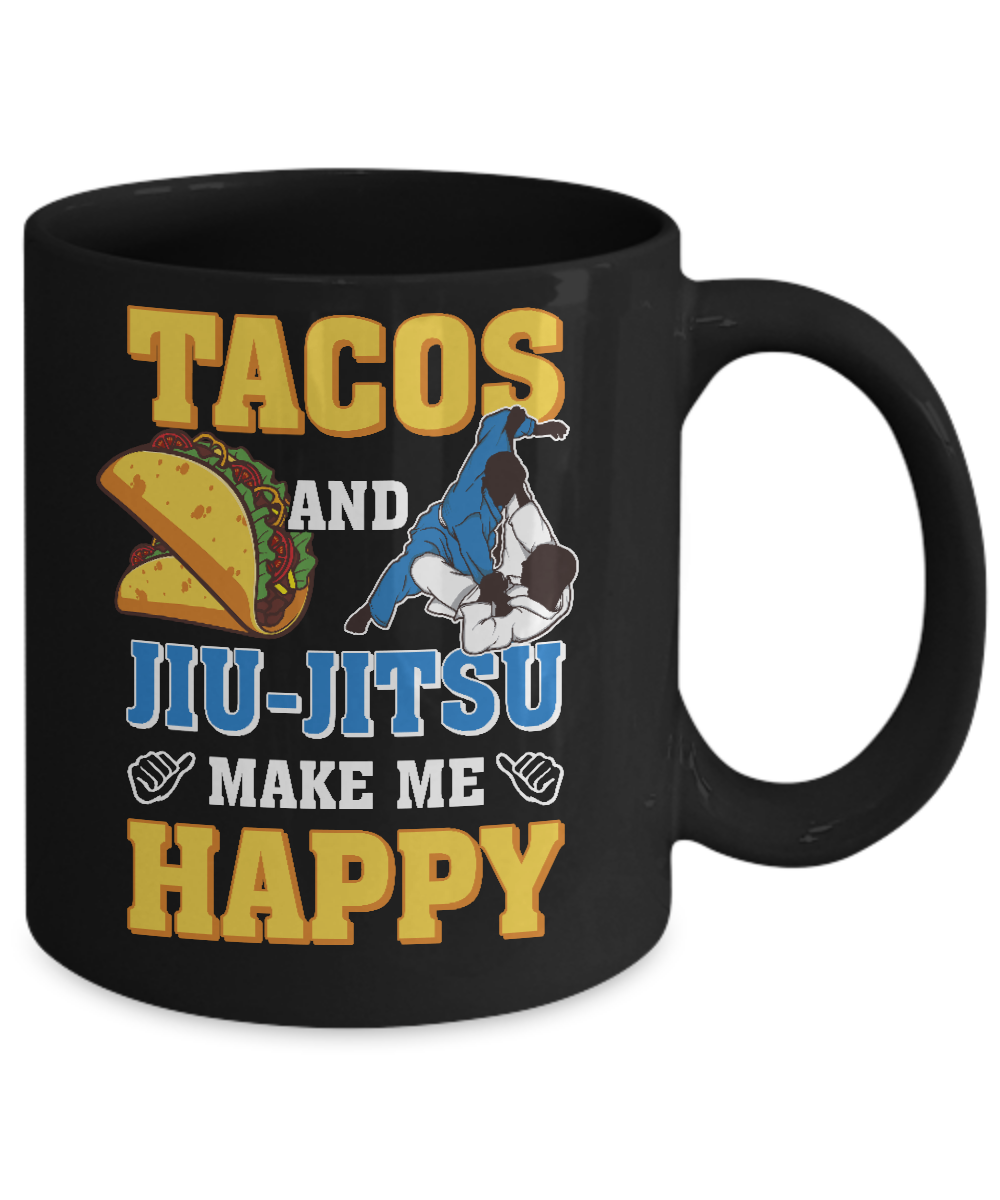 Tacos And Jiu Jitsu Make Me Happy Mug-Coffee Mug-11oz Mug-Black