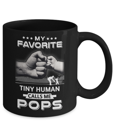 My Favorite Tiny Human Calls Me Pops Mug-Coffee Mug-11oz Mug-Black