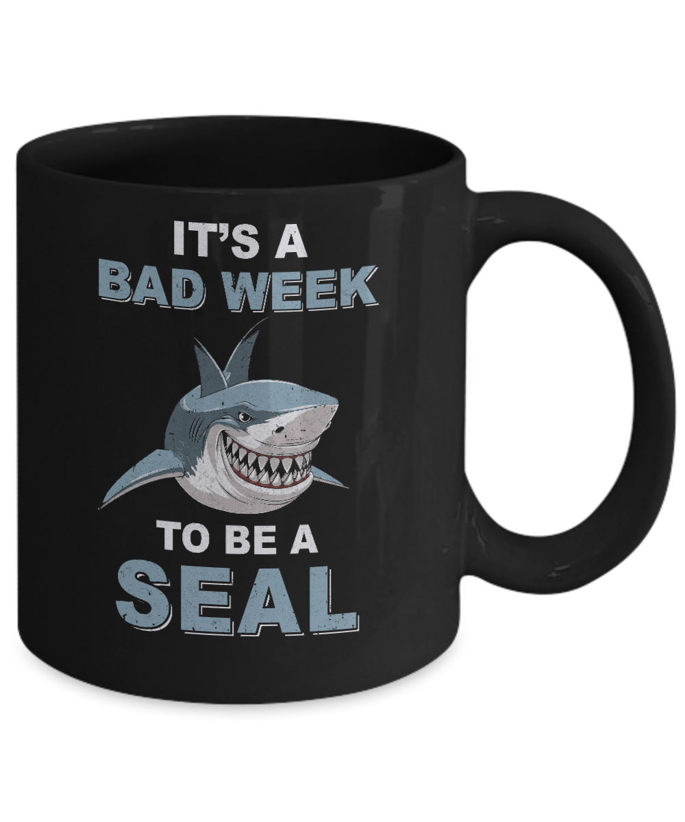 It's Bad Week To Be Seal Funny Shark Gift Mug-Coffee Mug-11oz Mug-Black