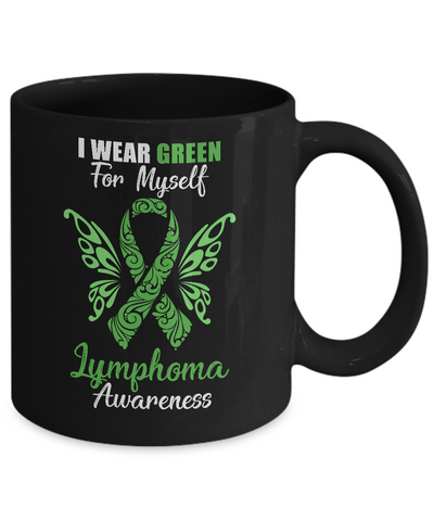 I Wear Green For Myself Lymphoma Awareness Gift Mug-Coffee Mug-11oz Mug-Black