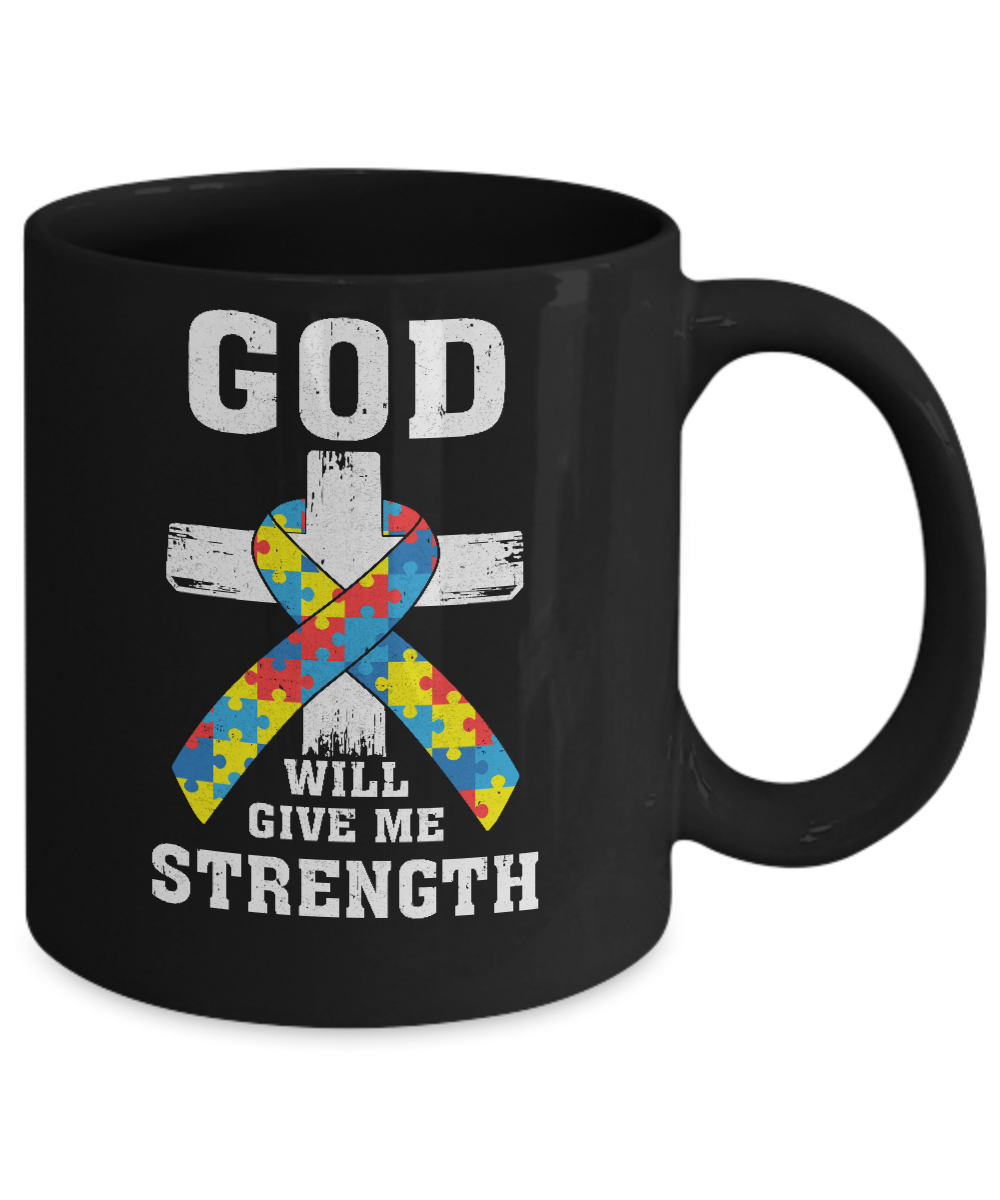 God Will Give Me Strength Autism Awareness Ribbon Mug-Coffee Mug-11oz Mug-Black