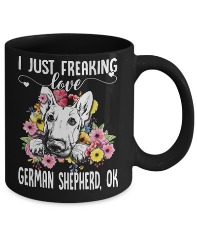 Dog I Just Freaking Love German Shepherd Mug-Coffee Mug-11oz Mug-Black