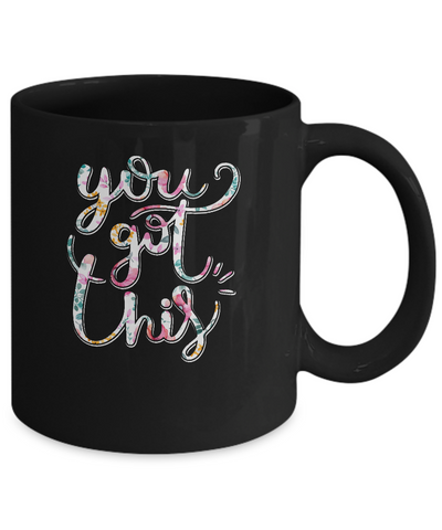 Flower Motivational Teacher State Testing You Got This Mug-Coffee Mug-11oz Mug-Black