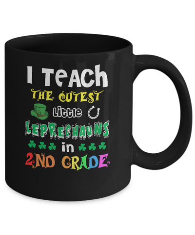 I Teach Cutest Leprechauns 2nd Grade Teacher St Patricks Day Mug-Coffee Mug-11oz Mug-Black