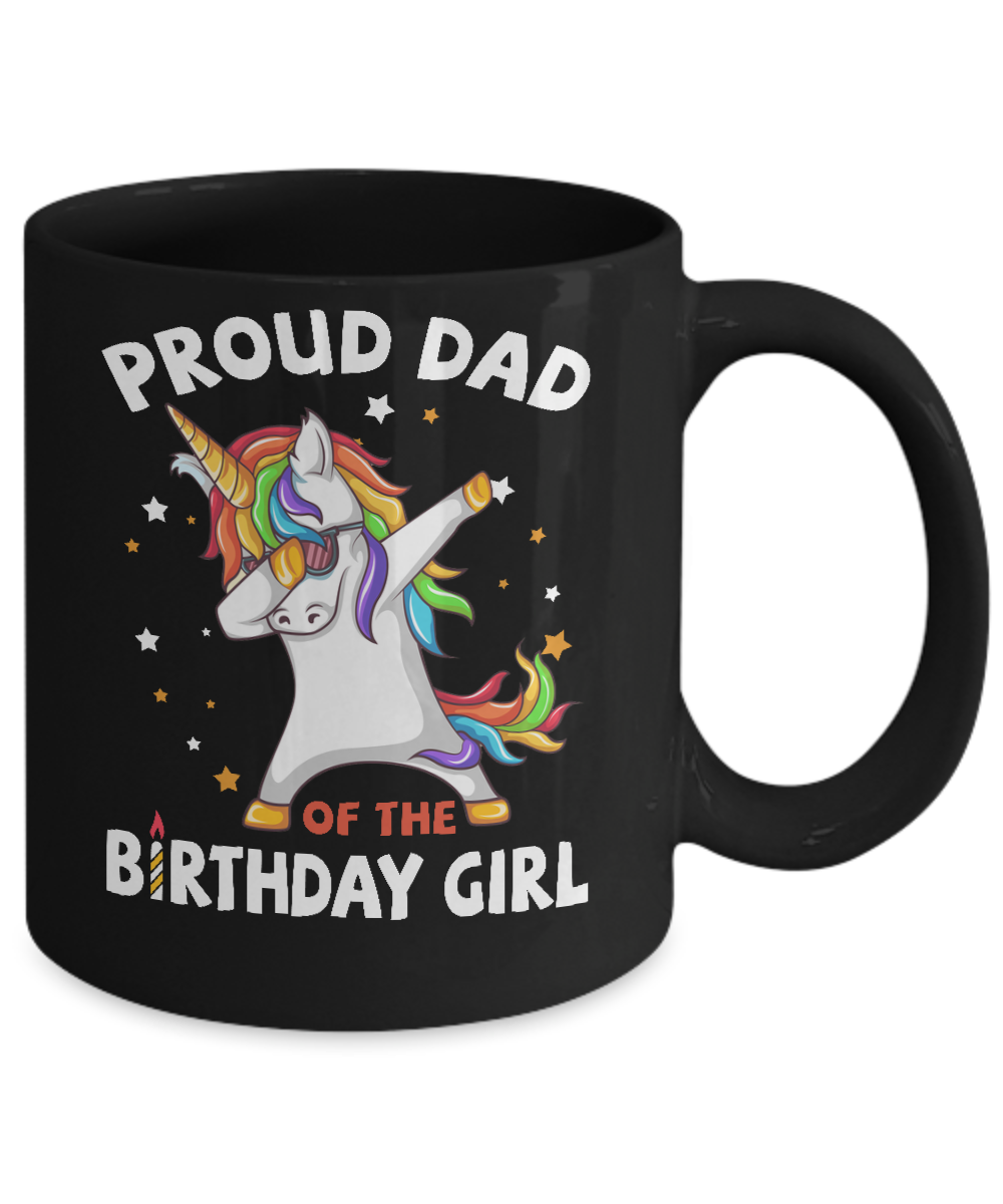 Proud Dad Of The Birthday Girl Unicorn Fathers Day Mug-Coffee Mug-11oz Mug-Black