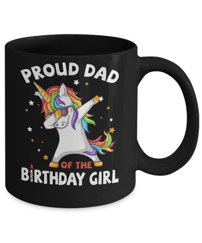 Proud Dad Of The Birthday Girl Unicorn Fathers Day Mug-Coffee Mug-11oz Mug-Black