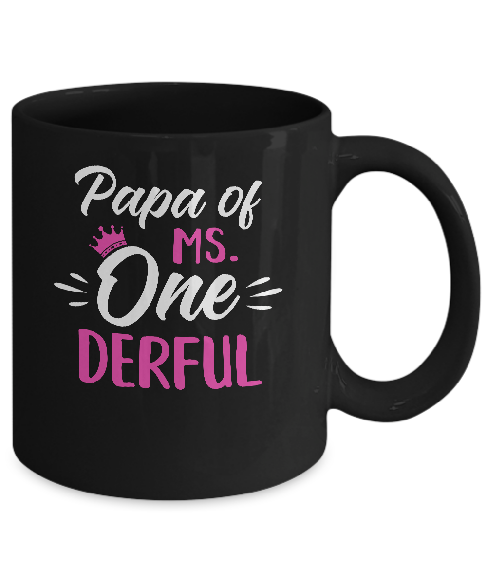 Papa Of Ms Onederful 1st Birthday Party Costumes Gifts Mug-Coffee Mug-11oz Mug-Black