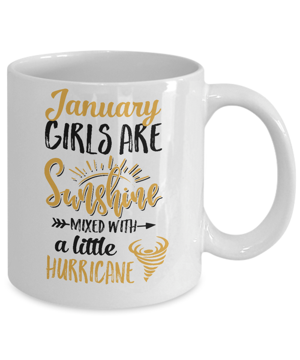 January Girls Sunshine Mixed With A Little Hurricane Birthday Mug-Coffee Mug-11oz Mug-White