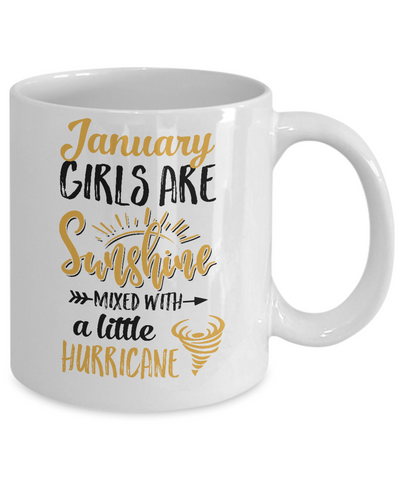 January Girls Sunshine Mixed With A Little Hurricane Birthday Mug-Coffee Mug-11oz Mug-White