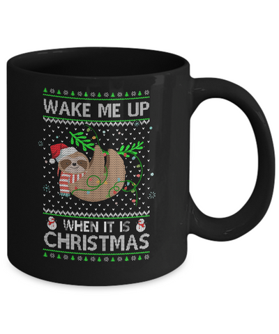 Wake Me Up When It's Christmas Sloth Ugly Christmas Sweater Mug-Coffee Mug-11oz Mug-Black