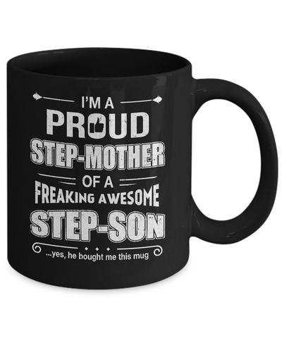 I'm A Proud Step-Mom Of Awesome Step-Son Mothers Day Mug-Coffee Mug-11oz Mug-Black