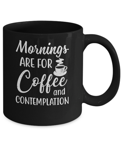 Mornings Are For Coffee And Contemplation Vintage Mug-Coffee Mug-11oz Mug-Black