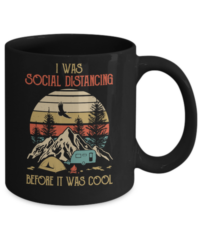 Vintage I Was Social Distancing Before It Was Cool Camping Lover Mug-Coffee Mug-11oz Mug-Black