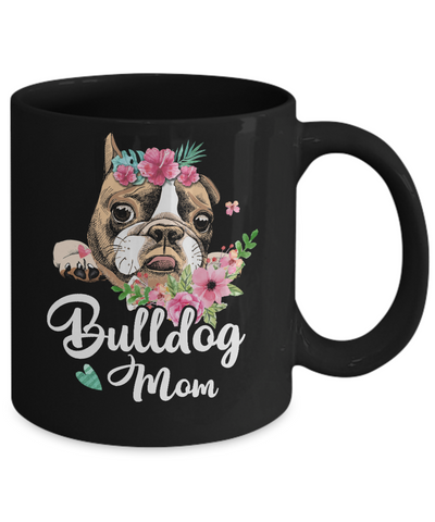 Bulldog Mom Funny Dog Mom Gift Idea Mug-Coffee Mug-11oz Mug-Black