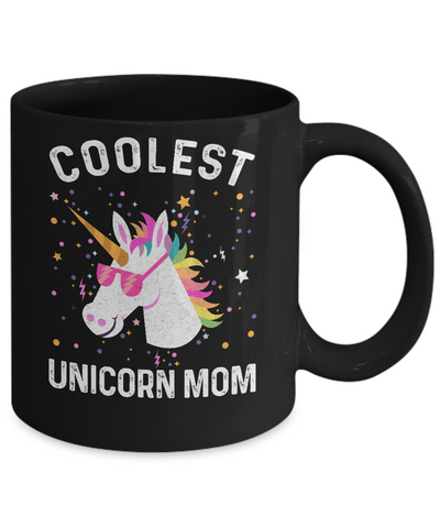 Coolest Unicorn Mom Cute Funny Unicorn Mothers Day Mug-Coffee Mug-11oz Mug-Black