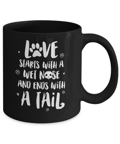 Love Starts With A Wet Nose Dog Puppy Love Mug-Coffee Mug-11oz Mug-Black