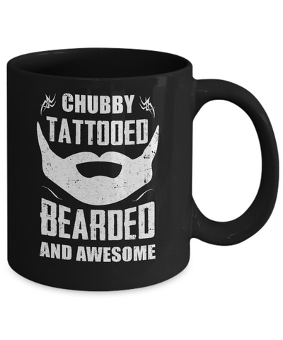 Chubby Tattooed Bearded And Awesome Tattoos Mug-Coffee Mug-11oz Mug-Black