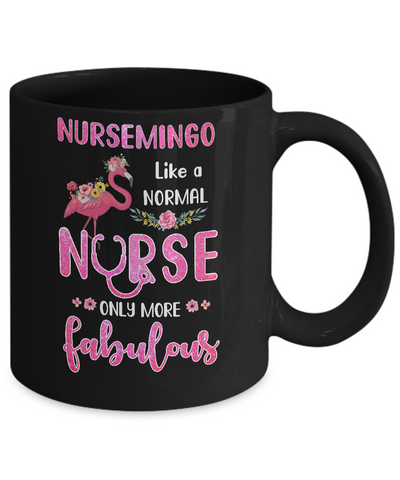 Nursemingo Like A Normal Nurse Only More Fabulous Mom Mug-Coffee Mug-11oz Mug-Black