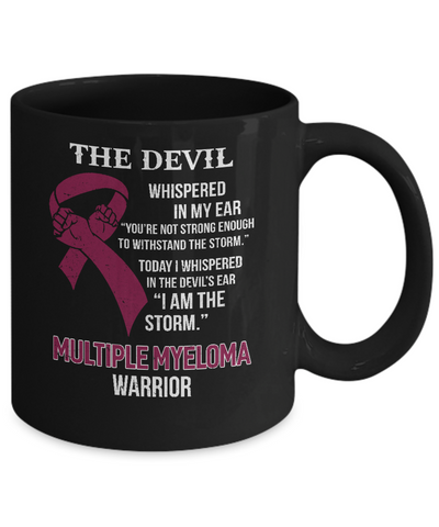 I Am The Storm Support Multiple Myeloma Awareness Warrior Gift Mug-Coffee Mug-11oz Mug-Black