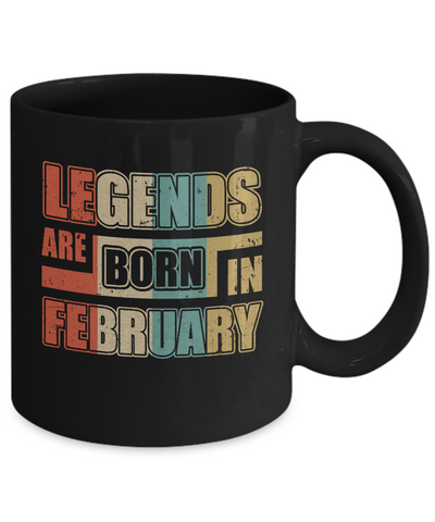 Classic Vintage Legends Are Born In February Birthday Mug-Coffee Mug-11oz Mug-Black
