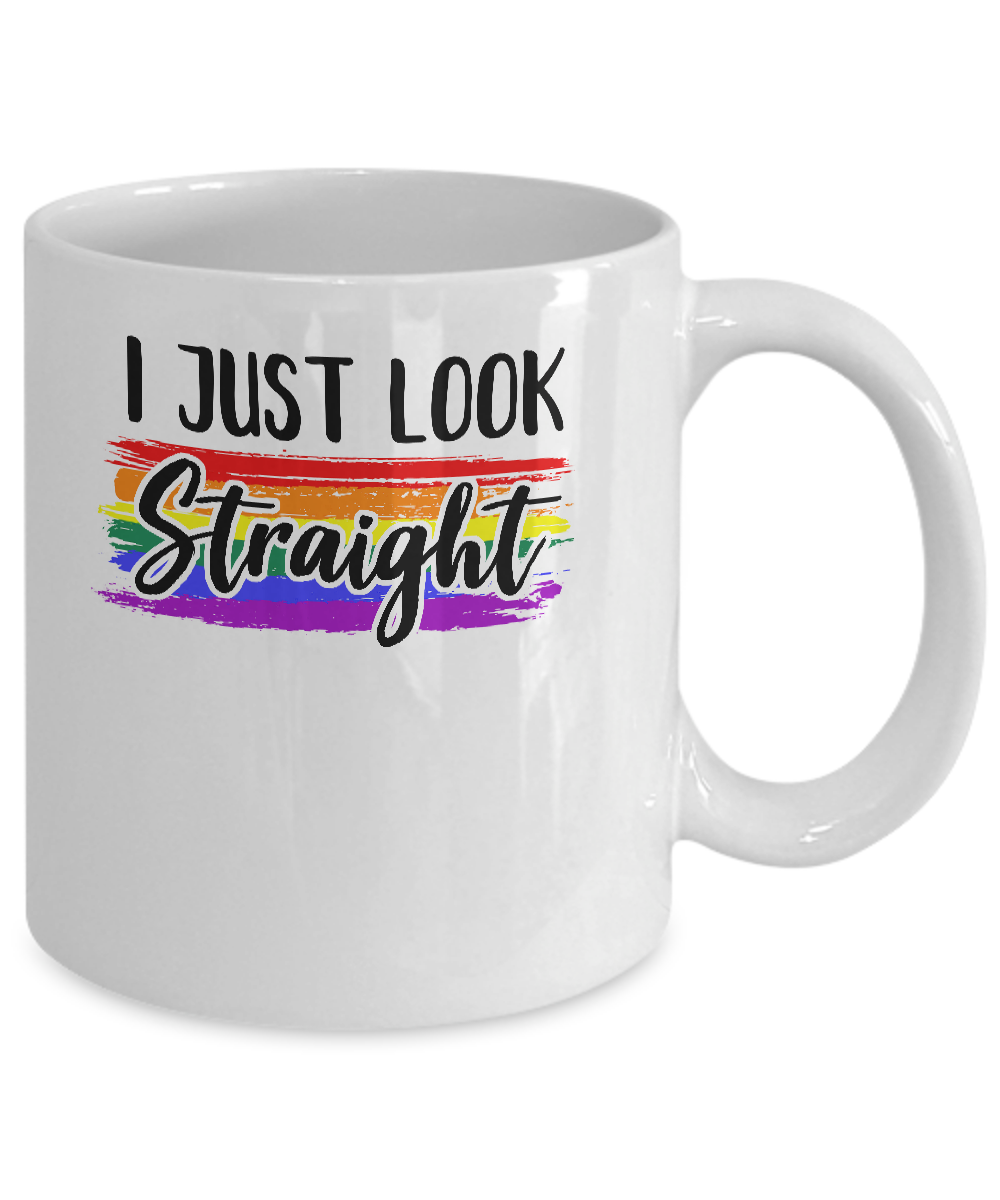 I Just Look Straight LGBT Pride Month Mug-Coffee Mug-11oz Mug-White