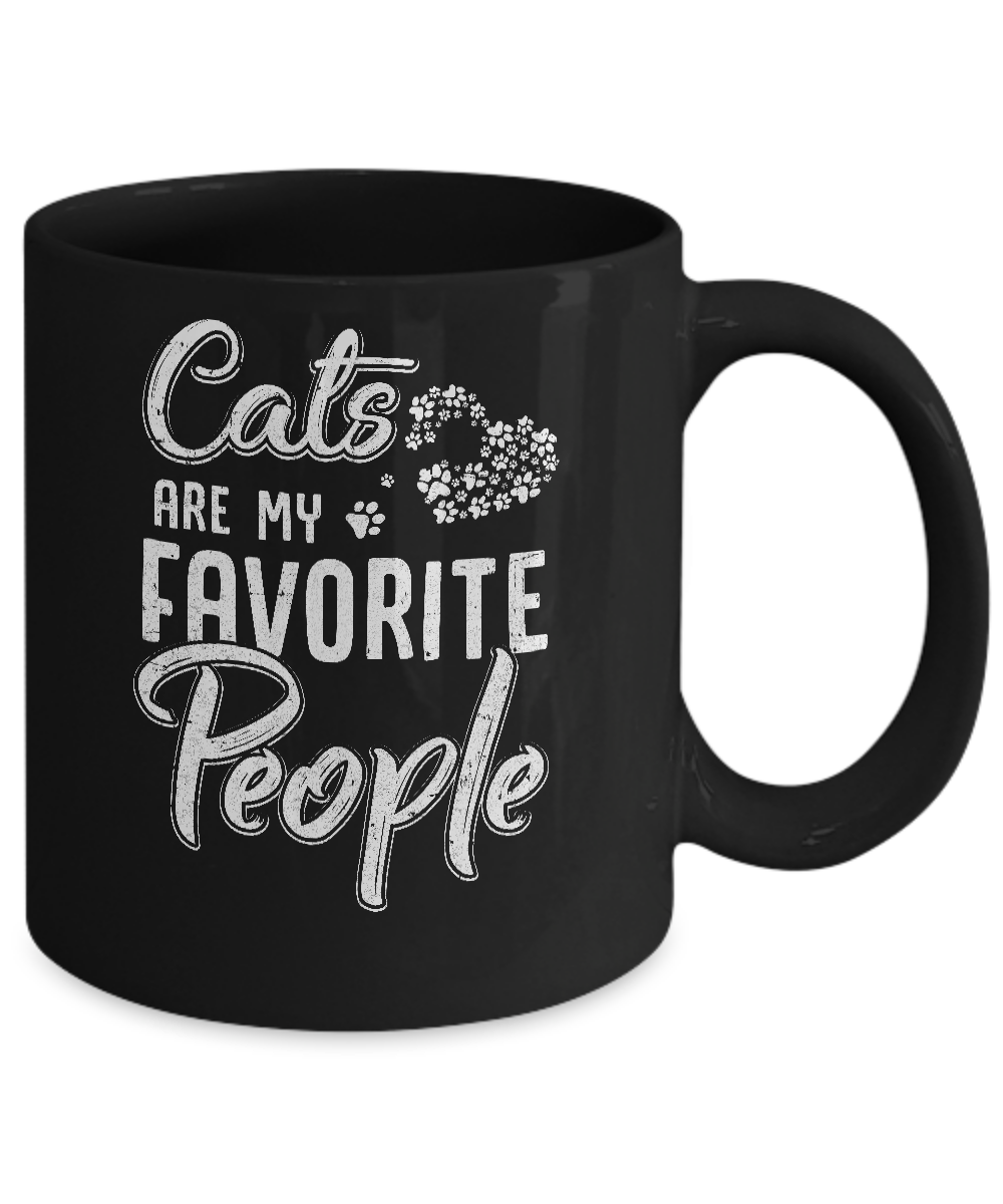 Cats Are My Favorite People Cat Lovers Mug-Coffee Mug-11oz Mug-Black