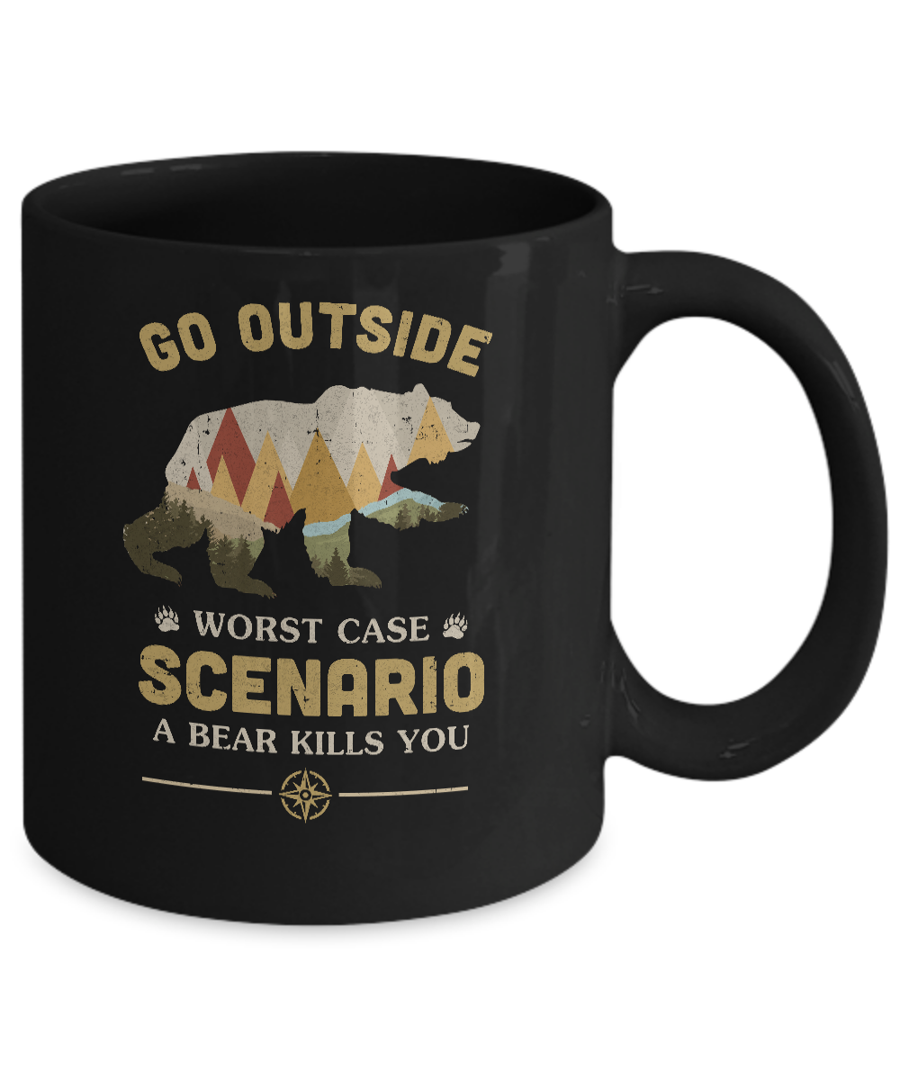 Go Outside Worst Case Scenario A Bear Kills You Camping Mug-Coffee Mug-11oz Mug-Black