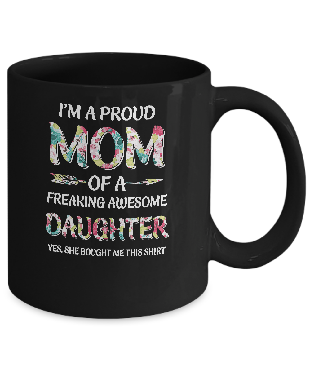 Proud Mom Mother's Day Gift From A Daughter To Mom Mug-Coffee Mug-11oz Mug-Black