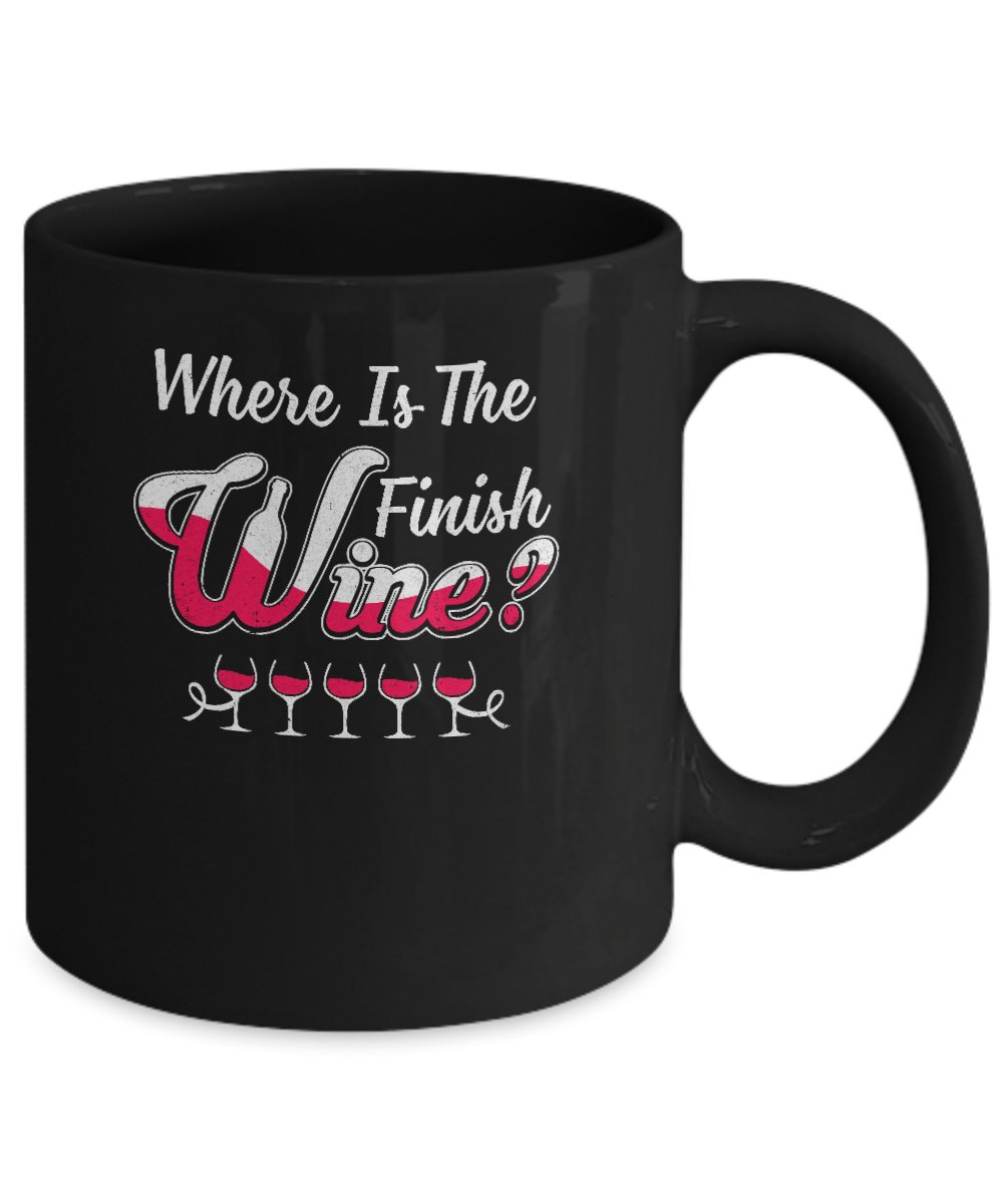 Where Is The Finish Wine Mug-Coffee Mug-11oz Mug-Black