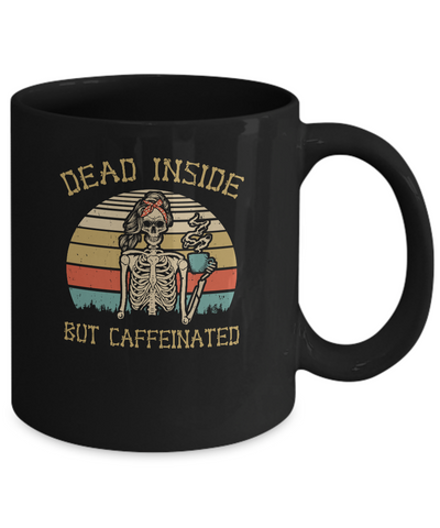 Dead Inside But Caffeinated Skeleton Coffee Vintage Mug-Coffee Mug-11oz Mug-Black
