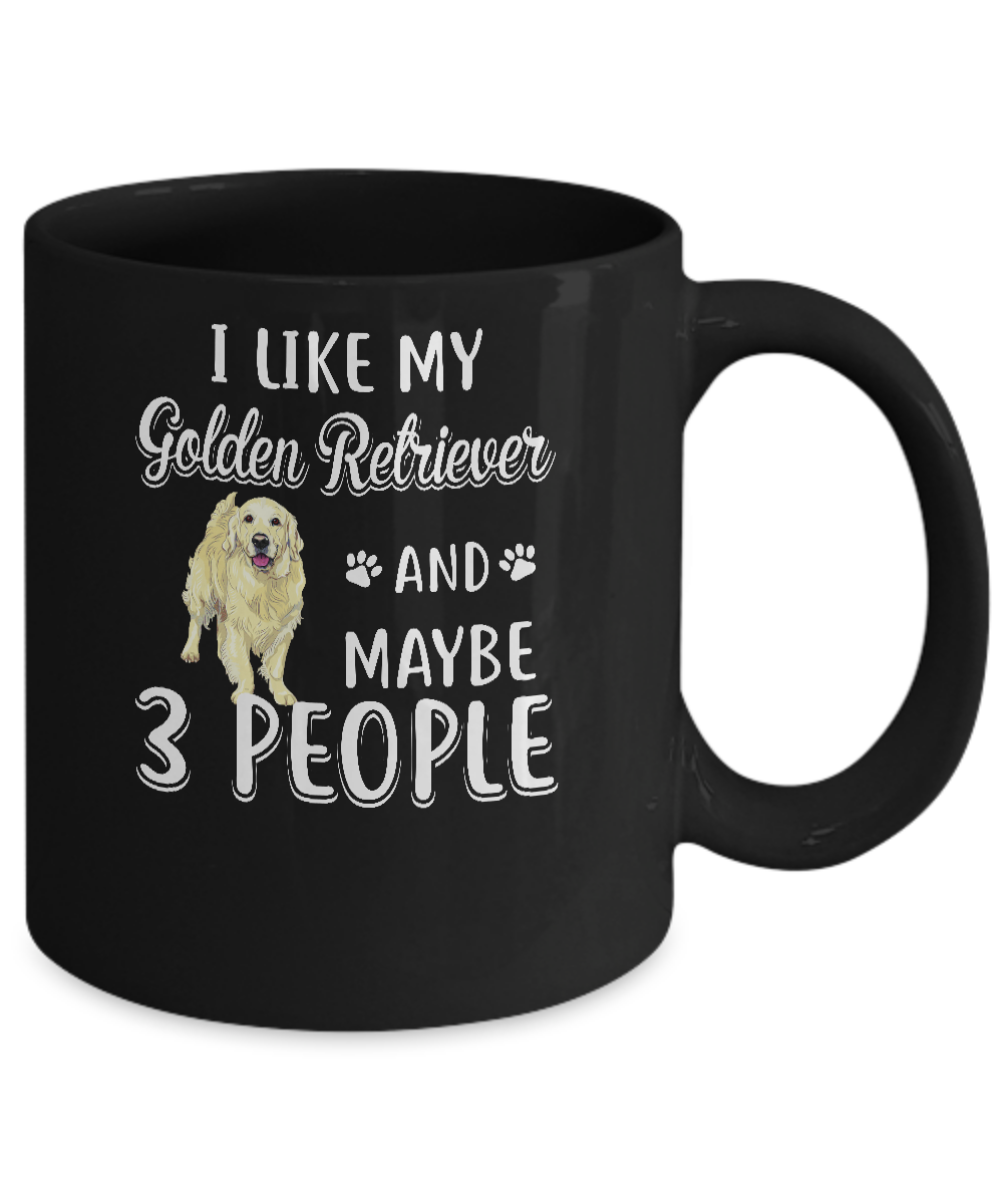 I Like My Golden Retriever And Maybe 3 People Mug-Coffee Mug-11oz Mug-Black