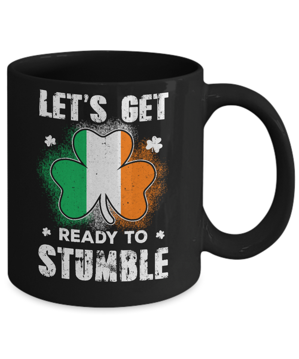 Let's Get Ready To Stumble Happy St Patricks Day Mug-Coffee Mug-11oz Mug-Black
