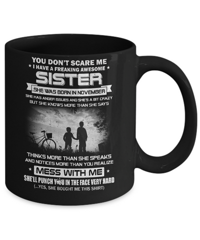 Freaking Awesome Sister She Was Born In November Brother Mug-Coffee Mug-11oz Mug-Black