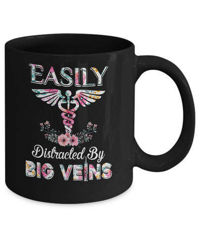 Easily Distracted By Big Veins Funny Nurse Nursing Mug-Coffee Mug-11oz Mug-Black