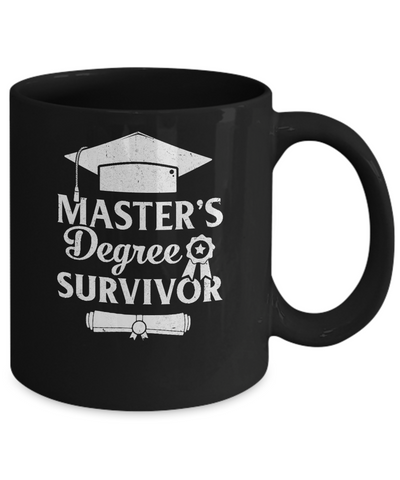 Master's Degree Survivor Graduation Graduate Gift Mug-Coffee Mug-11oz Mug-Black