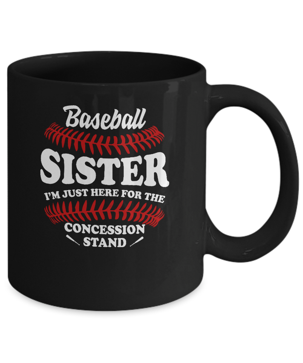 Baseball Sister I'm Just Here For The Concession Stand Mug-Coffee Mug-11oz Mug-Black