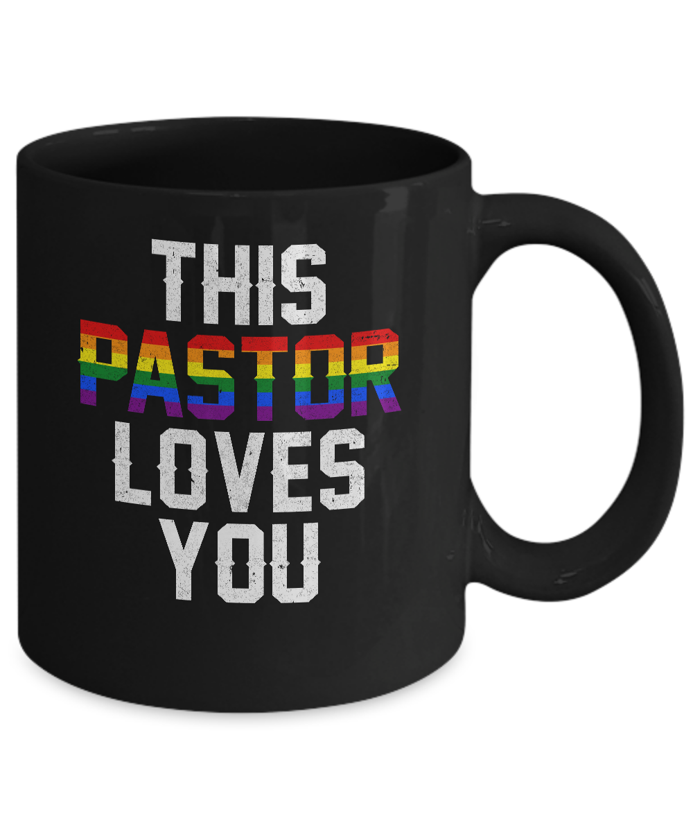 This Pastor Loves You Support Gay LGBT Pride Rainbow Mug-Coffee Mug-11oz Mug-Black