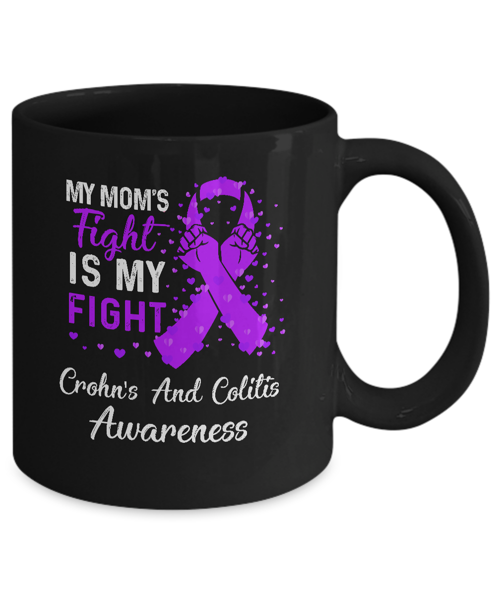 My Mom's Fight Is My Fight Crohn's And Colitis Awareness Mug-Coffee Mug-11oz Mug-Black