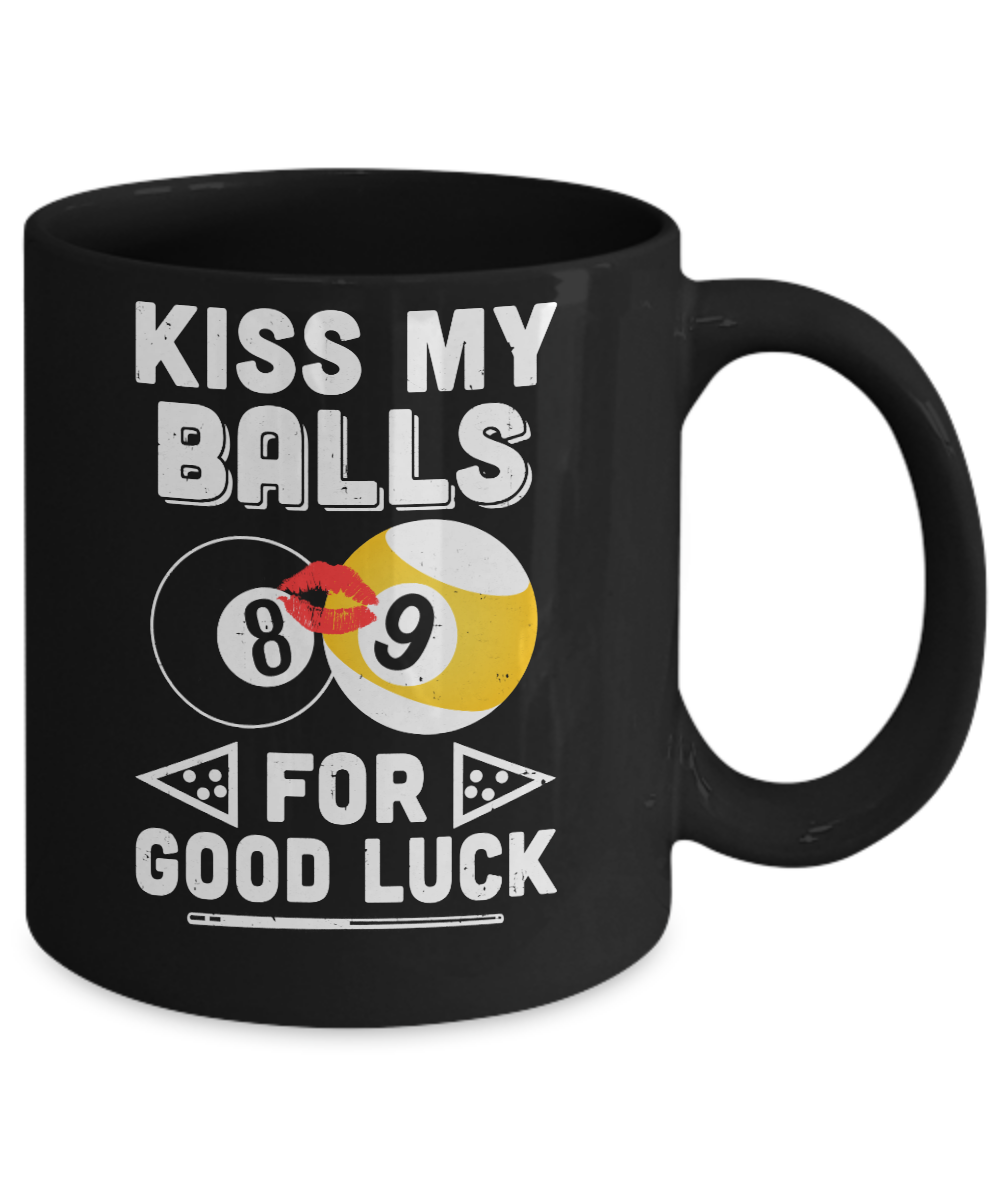 Funny Pool Billiard Kiss My Balls For Good Luck Mug-Coffee Mug-11oz Mug-Black