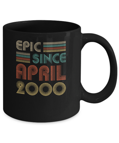 Epic Since April 2000 Vintage 21th Birthday Gifts Mug-Coffee Mug-11oz Mug-Black