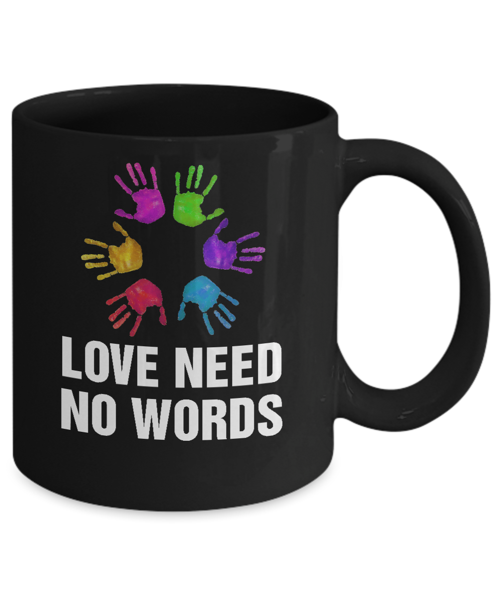 Autistic Sign Love Needs No Word Autism Awareness Mug-Coffee Mug-11oz Mug-Black