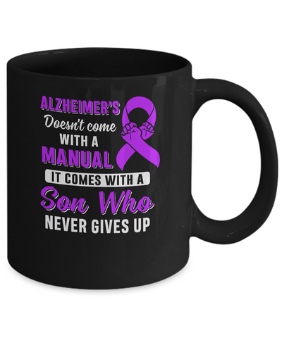 Alzheimer's Doesn't Come With A Manual Son Mug-Coffee Mug-11oz Mug-Black