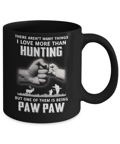 I Love More Than Hunting Being Paw Paw Funny Fathers Day Mug-Coffee Mug-11oz Mug-Black