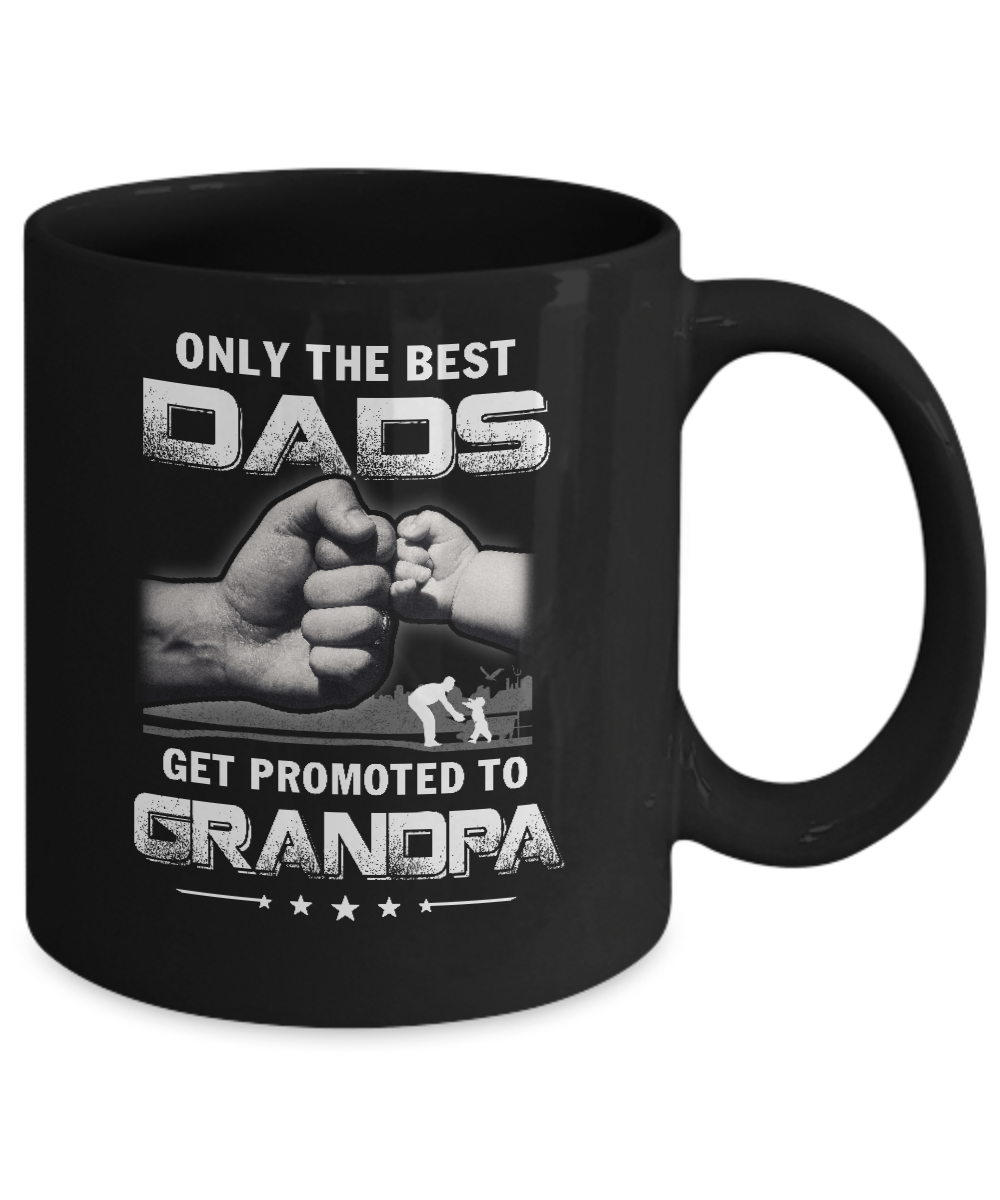The Best Dads Get Promoted To Grandpa Fathers Day Mug-Coffee Mug-11oz Mug-Black