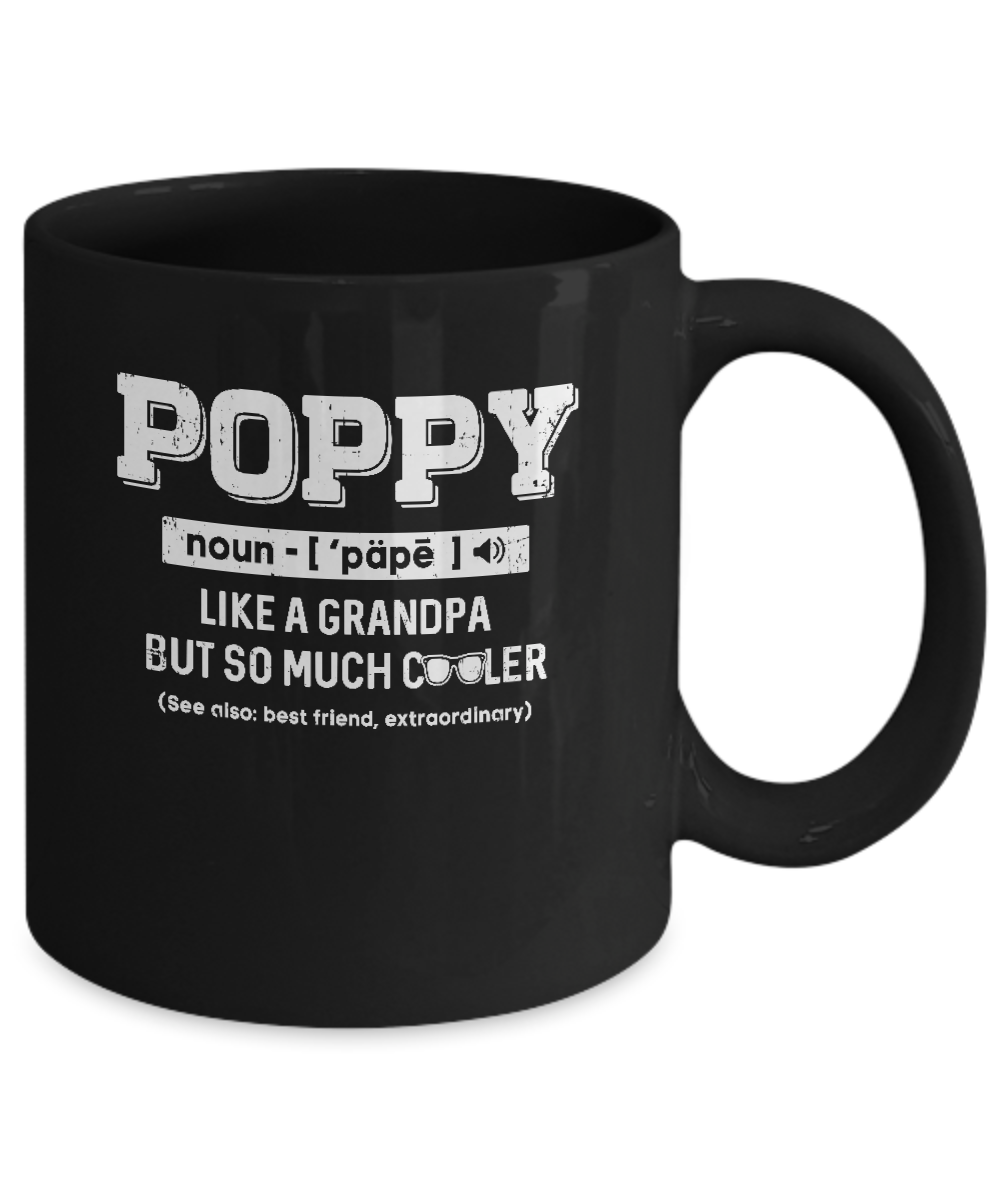 Poppy Like A Grandpa Only Cooler Fathers Day Gift Mug-Coffee Mug-11oz Mug-Black