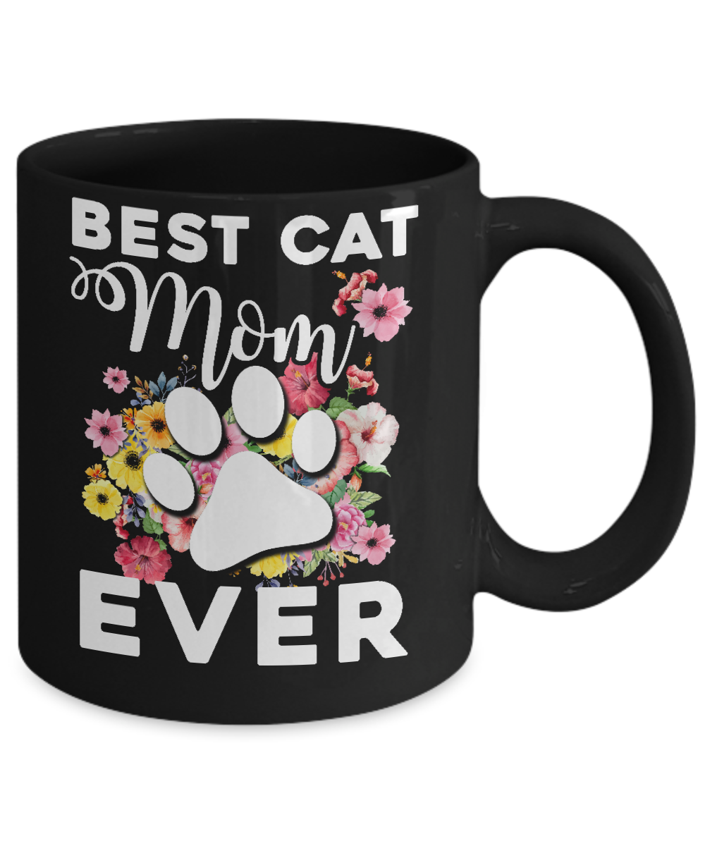 Best Cat Mom Ever Mother's Day Gift Mug-Coffee Mug-11oz Mug-Black