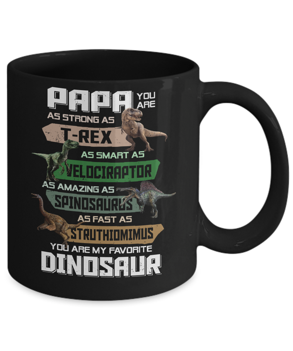 Papa You're My Favorite Dinosaur T-Rex Fathers Day Mug-Coffee Mug-11oz Mug-Black