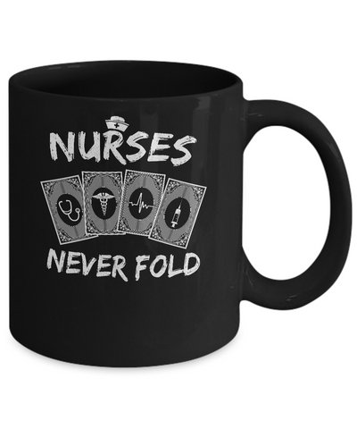 Nurses Never Fold Funny Dont Play Cards Mug-Coffee Mug-11oz Mug-Black