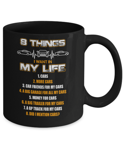 08 Things I Want In My Life Car Drift Mug-Coffee Mug-11oz Mug-Black